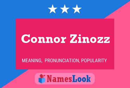 ملصق اسم Connor Zinozz