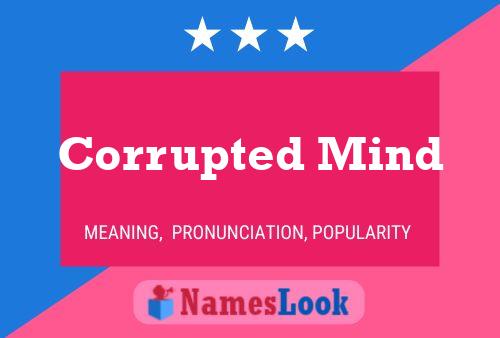 ملصق اسم Corrupted Mind