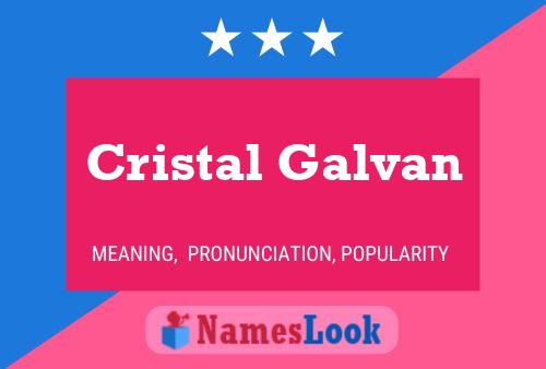 ملصق اسم Cristal Galvan