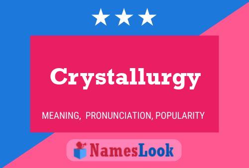 ملصق اسم Crystallurgy