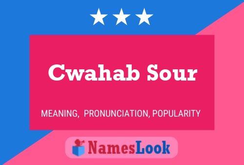 ملصق اسم Cwahab Sour