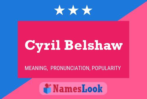 ملصق اسم Cyril Belshaw