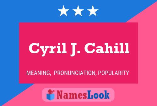 ملصق اسم Cyril J. Cahill