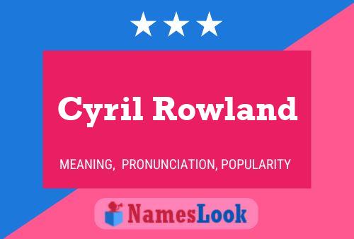 ملصق اسم Cyril Rowland