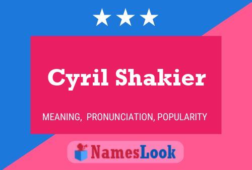 ملصق اسم Cyril Shakier