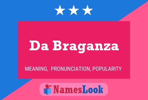 ملصق اسم Da Braganza