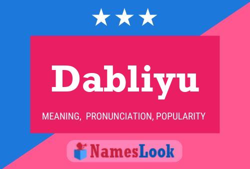 ملصق اسم Dabliyu