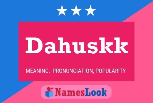 ملصق اسم Dahuskk