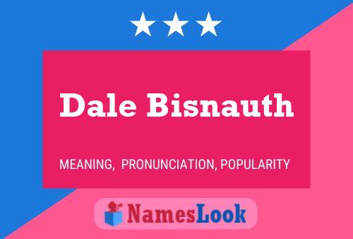 ملصق اسم Dale Bisnauth