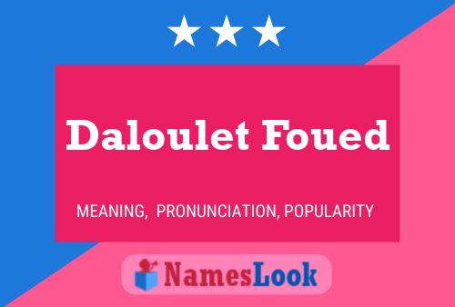 ملصق اسم Daloulet Foued