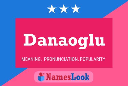 ملصق اسم Danaoglu