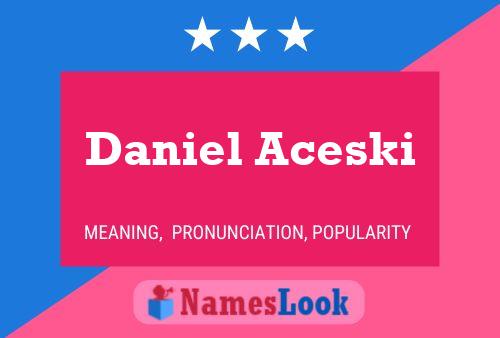 ملصق اسم Daniel Aceski