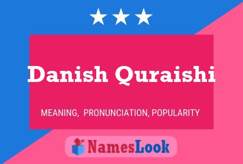 ملصق اسم Danish Quraishi