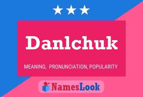 ملصق اسم Danlchuk