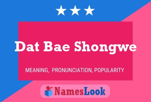 ملصق اسم Dat Bae Shongwe