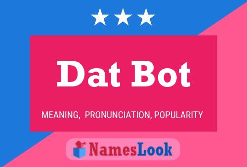 ملصق اسم Dat Bot