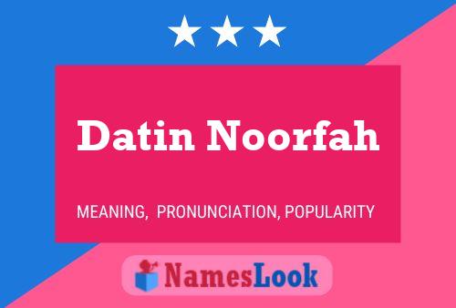 ملصق اسم Datin Noorfah