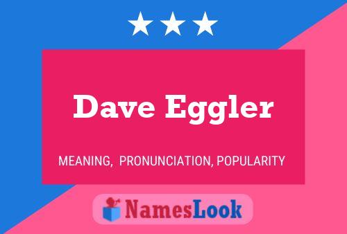 ملصق اسم Dave Eggler