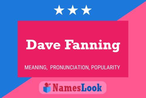 ملصق اسم Dave Fanning