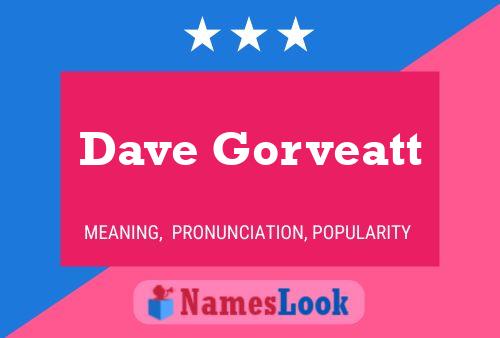 ملصق اسم Dave Gorveatt