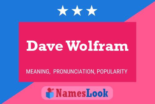 ملصق اسم Dave Wolfram