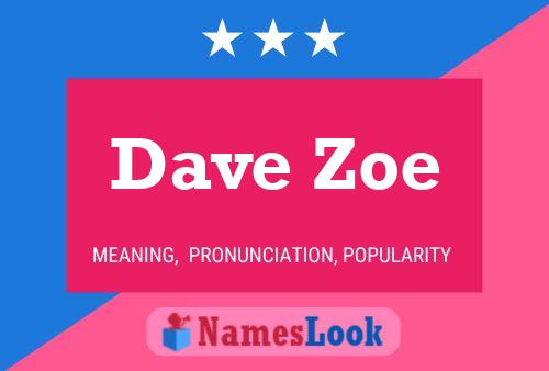 ملصق اسم Dave Zoe