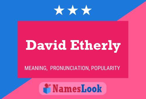 ملصق اسم David Etherly