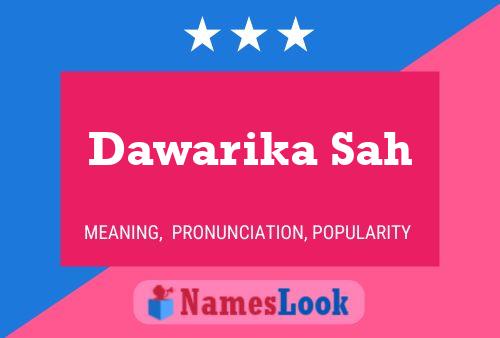 ملصق اسم Dawarika Sah