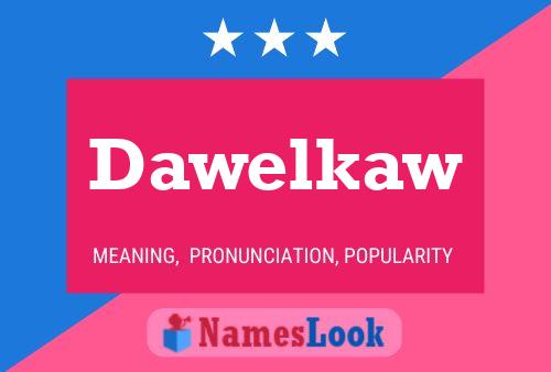 ملصق اسم Dawelkaw