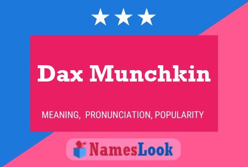 ملصق اسم Dax Munchkin