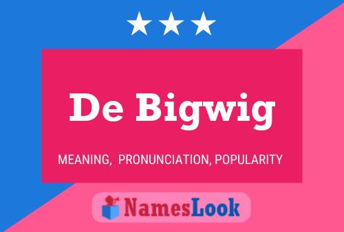 ملصق اسم De Bigwig