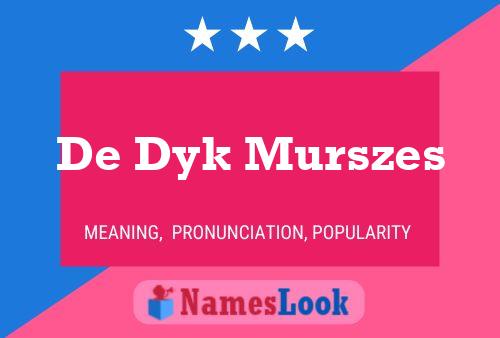 ملصق اسم De Dyk Murszes