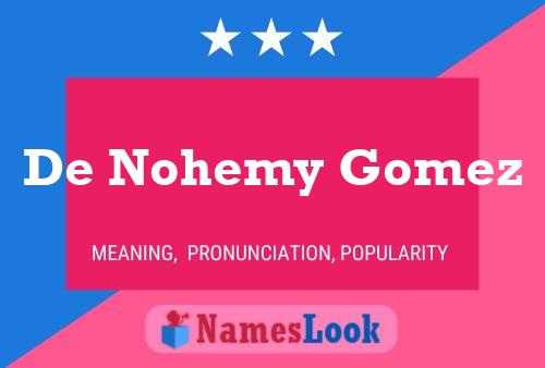 ملصق اسم De Nohemy Gomez