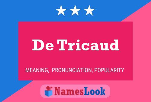 ملصق اسم De Tricaud