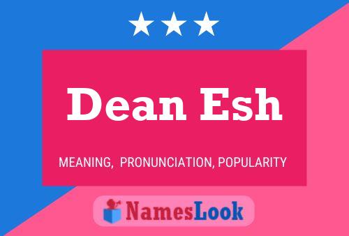 ملصق اسم Dean Esh