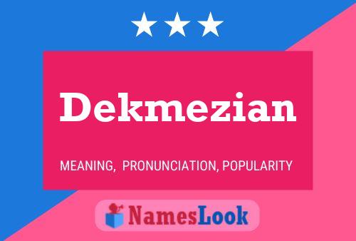 ملصق اسم Dekmezian