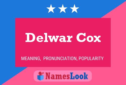 ملصق اسم Delwar Cox