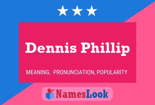 ملصق اسم Dennis Phillip