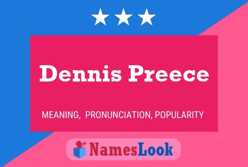 ملصق اسم Dennis Preece