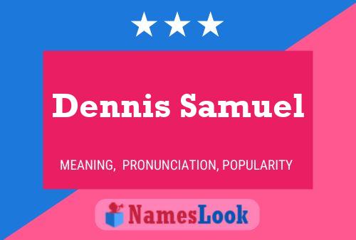 ملصق اسم Dennis Samuel