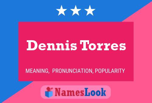 ملصق اسم Dennis Torres