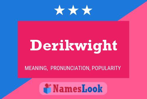 ملصق اسم Derikwight