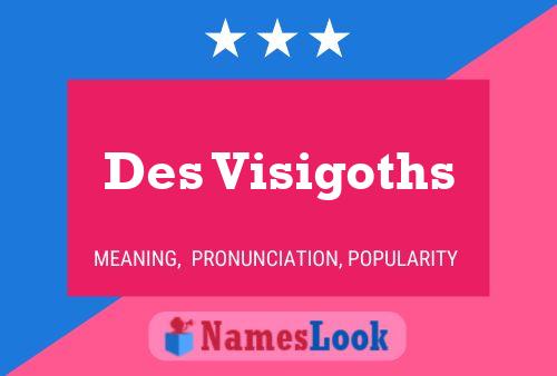 ملصق اسم Des Visigoths