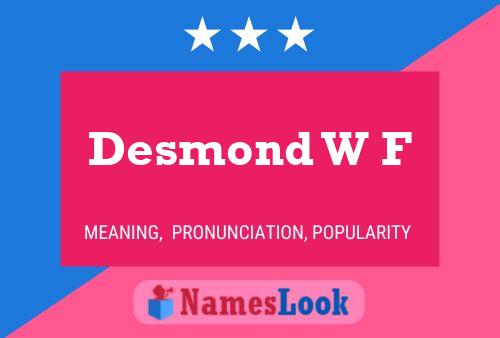 ملصق اسم Desmond W F