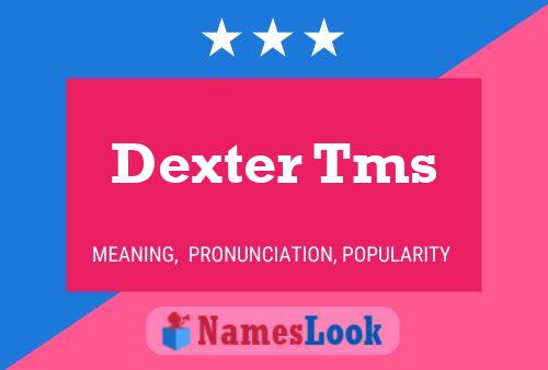 ملصق اسم Dexter Tms