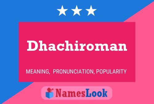 ملصق اسم Dhachiroman