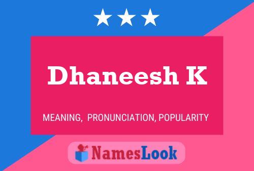 ملصق اسم Dhaneesh K