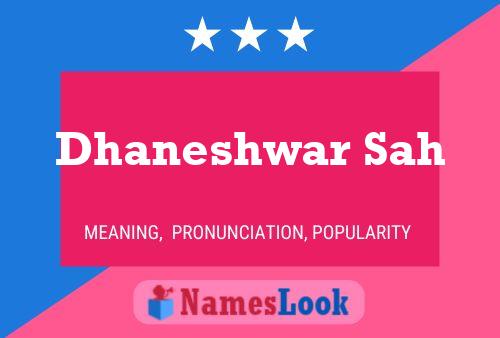 ملصق اسم Dhaneshwar Sah