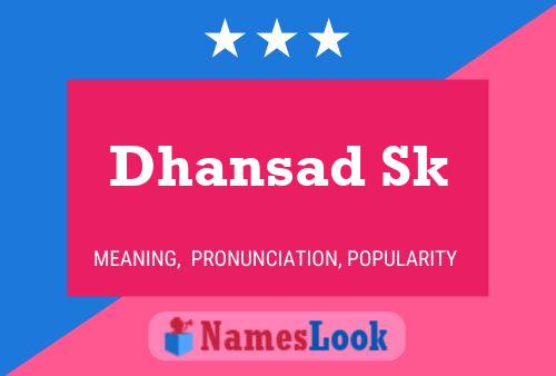 ملصق اسم Dhansad Sk