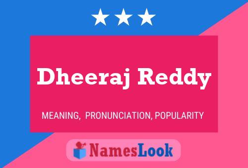 ملصق اسم Dheeraj Reddy